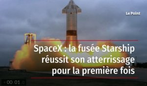SpaceX : la fusée Starship réussit son atterrissage pour la première fois