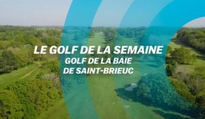 Le Golf de la semaine : Golf de la Baie de Saint-Brieuc