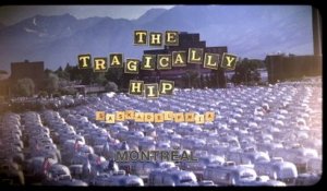 The Tragically Hip - Montreal