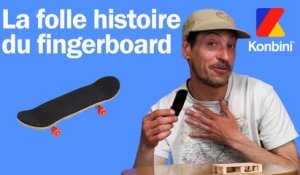 La folle histoire du fingerboard (skateboard pour les doigts) 