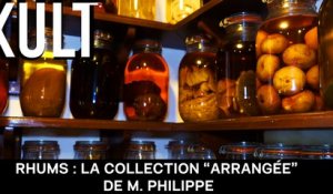 Rhums : la collection “arrangée” de M. Philippe