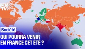 Qui pourra venir en France cet été ?