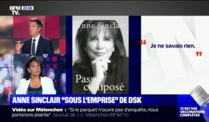 Anne Sinclair sur son déni concernant les infidélités de DSK: "Il faut bien que j'essaye d'expliquer ce qui même à moi paraît invraisemblable"