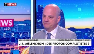 Jean-Michel Blanquer, à propos des propos complotistes de Jean-Luc Mélenchon : «C'est une déclaration minable»