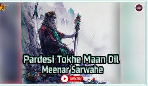 Pardesi Tokhe Maan Dil | Meena Sarwahe | Super Hit Sindhi Song | Sindhi Gaana