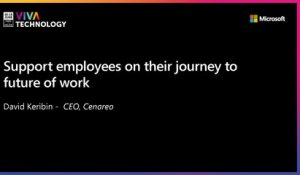 17th June - 15h30-15h50 - EN_FR - Support employees on their journey to Future of work - VIVATECHNOLOGY