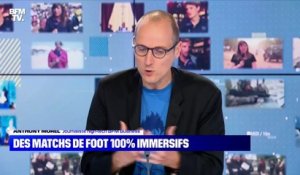 Des matchs de foot 100% immersifs - 15/06