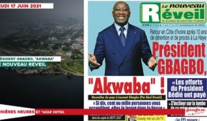 Le titrologue du Jeudi 17 Juin 2021/  Président Gbagbo, Akwaba !