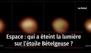 Espace : qui a éteint la lumière sur l’étoile Bételgeuse ?