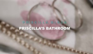 Priscilla Block - Priscilla’s Bathroom Tour