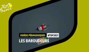 #TDF2021 - Les Baroudeurs