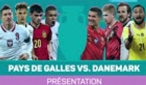 8es - Présentation de Pays de Galles vs. Danemark