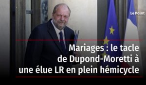 Mariages : le tacle de Dupond-Moretti à une élue LR en plein hémicycle