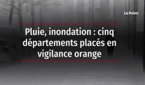 Pluie, inondation : 6 départements placés en vigilance orange