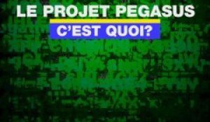 C'est quoi le projet Pegasus?