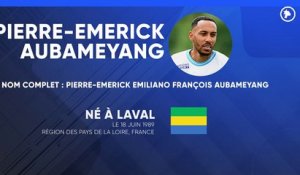 La fiche technique de Pierre-Emerick Aubameyang