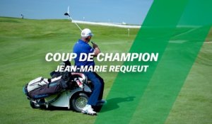 Coup de champion : Jean-Marie Requeut