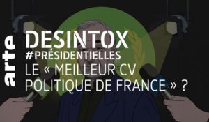 Présidentielles : le « meilleur CV politique de France » ? | 08/09/2021 | Désintox | ARTE