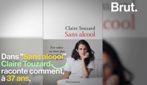 Claire Touzard raconte comment elle a décidé d'arrêter de boire