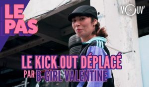 Le Pas : le tuto du "Kick out déplacé" par Bgirl Valentine