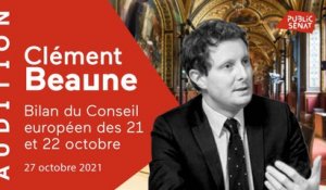 Bilan du Conseil européen : l'audition de Clément Beaune (27/10)