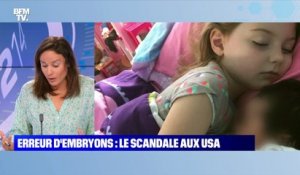 Erreur d'embryons : le scandale aux USA - 10/11