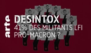 41% des militants LFI pro-Macron ? | Désintox | ARTE