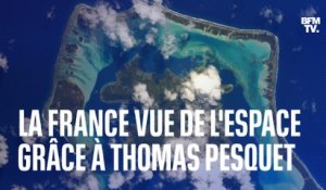 La France vue de l’espace: les plus beaux clichés pris par Thomas Pesquet