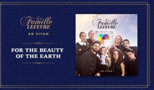 La Famille Lefèvre - For The Beauty Of The Earth
