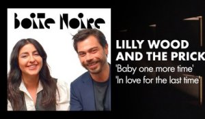 Lilly Wood and The Prick (Baby one more time + In love for the last time) | Boite Noire
