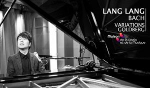 Lang Lang joue les Variations Goldberg de Bach