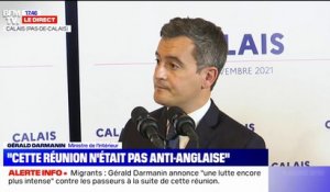 Gérald Darmanin à Calais: "La Grande-Bretagne doit prendre ses responsabilités et limiter l'attractivité de son territoire"