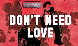 Johnny Diesel & The Injectors - Don't Need Love (Audio)