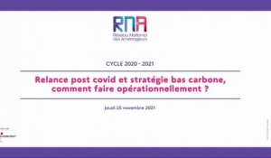 [Réseau national des aménageurs] Relance post covid et stratégie bas carbone, comment faire opérationnellement ? - Journée du 25 novembre 2021 (Partie 1 sur 2)