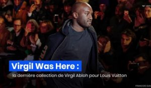 Virgil Was Here : la dernière collection de Virgil Abloh pour Louis Vuitton