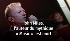 John Miles, l’auteur du mythique « Music », est mort