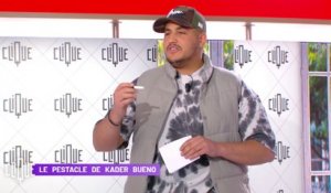 Kader Bueno - Le Pestacle, Clique - CANAL+