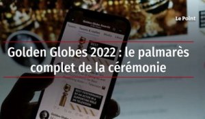 Golden Globes 2022 : le palmarès complet de la cérémonie