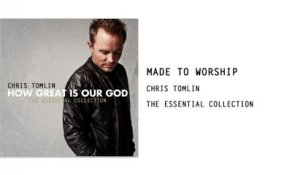 Chris Tomlin - Made To Worship (Audio)