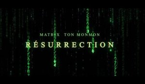 MATRIX TON MONMON RESURRECTION
