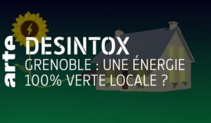 Grenoble : Une énergie verte 100% locale ? | Désintox | ARTE