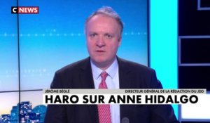 L'édito de Jérôme Béglé : «Haro sur Anne Hidalgo»