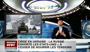 Crise ukrainienne : la Russie exhorte les États-Unis à "arrêter l'escalade des tensions"