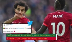 Finale - Salah vs Mané : Qui sera le roi d'Afrique de Liverpool ?