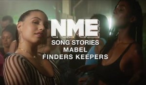 Song Stories: Mabel - ‘Finders Keepers’