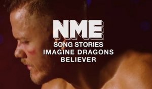 Imagine Dragons, 'Believer' - Song Stories