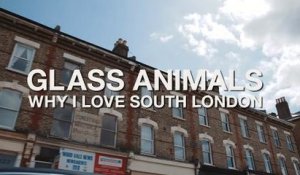 Why I Love: Glass Animals On Their Love For South London