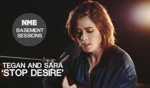 Tegan and Sara, 'Stop Desire' - NME Basement Sessions