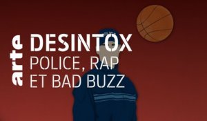 Police, rap et bad buzz | Désintox | ARTE
