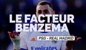 PSG/Real - Le facteur Benzema